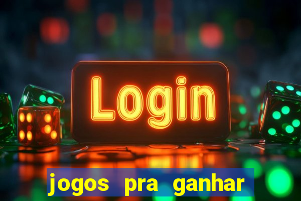 jogos pra ganhar dinheiro de verdade via pix na hora